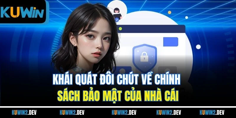 Khái quát đôi chút về chính sách bảo mật của nhà cái